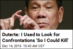 Philippines President: I&#39;ve Killed Criminals Myself