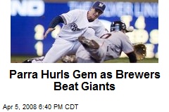 Parra Hurls Gem as Brewers Beat Giants