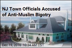 NJ Town Officials Accused of Anti-Muslim Bigotry