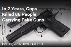 In 2 Years, Cops Have Killed 86 People With Fake Guns