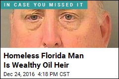 Wealthy Oil Heir Is Homeless in Florida