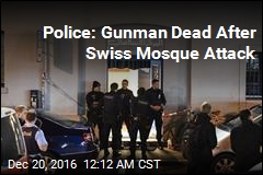 Police: Gunman Dead After Swiss Mosque Attack