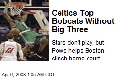 Celtics Top Bobcats Without Big Three