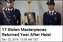 17 Stolen Masterpieces Returned Year After Heist