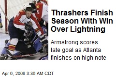 Thrashers Finish Season With Win Over Lightning