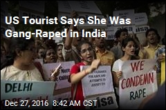 US Tourist Says She Was Gang-Raped in India
