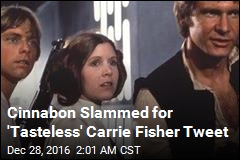 Cinnabon Slammed for &#39;Tasteless&#39; Carrie Fisher Tweet