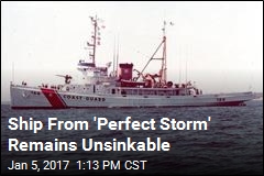 Ship From &#39;Perfect Storm&#39; Remains Unsinkable