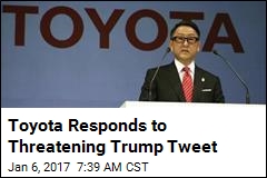 Toyota on Latest Trump Tweet: We&#39;ve Invested $22B in US