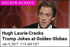 Hugh Laurie Cracks Trump Jokes at Golden Globes