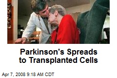 Parkinson's Spreads to Transplanted Cells
