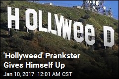 &#39;Hollyweed&#39; Prankster Gives Himself Up