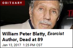 William Peter Blatty, Exorcist Author, Dead at 89