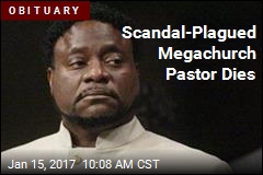 Scandal-Plagued Megachurch Pastor Dies