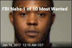 FBI Nabs 1 of 10 Most Wanted