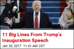 8 Big Lines From Trump&#39;s Inauguration Speech