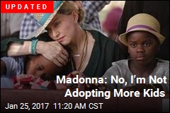 Madonna Applies to Adopt 2 More Kids