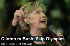 Clinton to Bush: Skip Olympics