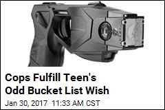 Cops Fulfill Teen&#39;s Odd Bucket List Wish