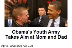 Obama's Youth Army Takes Aim at Mom and Dad