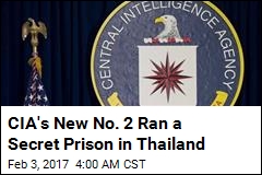CIA&#39;s New No. 2 Once Ran a &#39;Black Site&#39; Prison