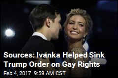 Sources: Ivanka Helped Sink Trump Order on Gay Rights