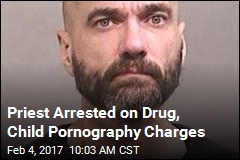 Priest Arrested on Drug, Child Pornography Charges