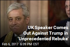 UK Speaker: Let&#39;s Not Invite Trump to Address Parliament