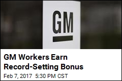 GM Workers Earn Record-Setting Bonus