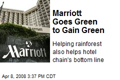 Marriott Goes Green to Gain Green