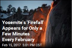 &#39;Firefall&#39; Phenomenon Wows Visitors to Yosemite