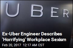 Uber CEO Calls for &#39;Urgent Investigation&#39; of Sexism Claims