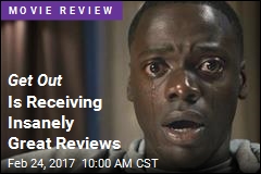 Get Out Is Is Receiving Insanely Great Reviews