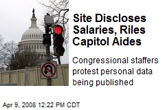 Site Discloses Salaries, Riles Capitol Aides