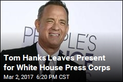 Tom Hanks Leaves Surprise Gift for White House Press Corps