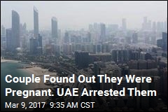 Couple Found Out They Were Pregnant. UAE Arrested Them