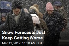 Snow Forecasts Just Keep Getting Worse