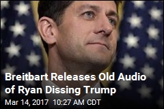 Breitbart Releases Old Audio of Ryan Dissing Trump