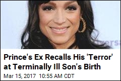 Prince&#39;s Ex Recalls His &#39;Terror&#39; at Terminally Ill Son&#39;s Birth