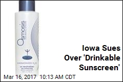 Iowa Sues Over &#39;Drinkable Sunscreen&#39;