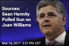Sources: Sean Hannity Pulled Gun on Juan Williams