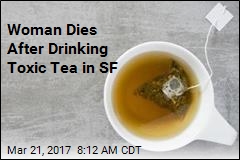 Woman Dies After Drinking Toxic Tea in SF