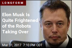 Elon Musk Is Quite Frightened of the Robots Taking Over