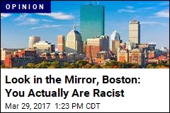 Stop &#39;Whitesplaining&#39; Boston&#39;s Racism to People of Color