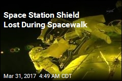 Space Station Shield Lost During Spacewalk