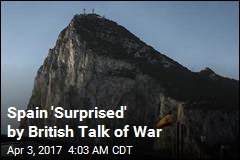 Spain &#39;Surprised&#39; by British Talk of War