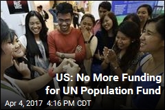 US: No More Funding for UN Population Fund