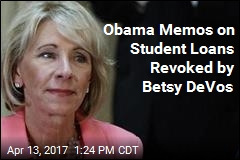 Obama Memos on Student Loans Revoked by Betsy DeVos
