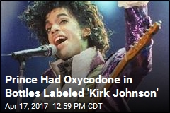 Prince Had Oxycodone in Bottles Labeled &#39;Kirk Johnson&#39;