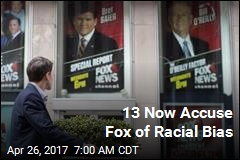 13 Now Accuse Fox of Racial Bias